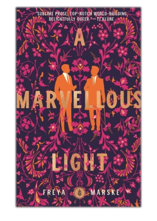 [PDF] Free Download A Marvellous Light By Freya Marske