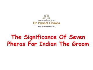 The Significance Of Seven Pheras For Indian The Groom