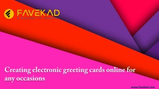 Creating electronic greeting cards online for any occasions