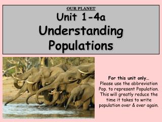 OUR PLANET Unit 1-4a Understanding Populations