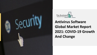 Antivirus Software Market Report 2021 – Size, Share, Growth Factors Forecast To