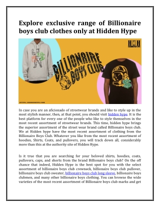 Explore exclusive range of Billionaire boys club clothes only at Hidden Hype