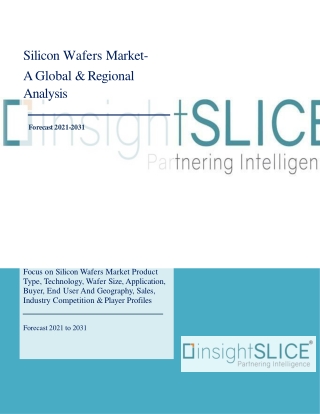 Silicon Wafers Market Share, Trends, Analysis and Forecasts, 2021 - 2031