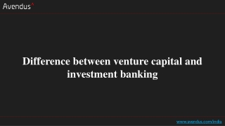 Difference between venture capital and investment banking