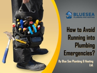 How to Avoid Running into Plumbing Emergencies