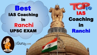 Top IAS Coaching in Ranchi