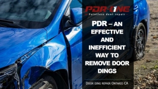 PDR – AN EFFECTIVE AND INEFFICIENT WAY TO REMOVE DOOR DINGS
