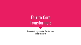 Ferrite Core Type Transformers – Definite Guide