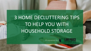 3 Home Decluttering Tips to Help You With Household Storage