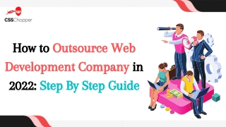 How to Outsource Web Development Company in 2022 Step By Step Guide