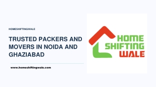 Trusted Packers and Movers in Noida and Ghaziabad - HomeShiftingWale