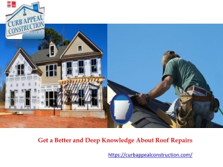 Get a better and Deep Knowledge About Roof Repairs