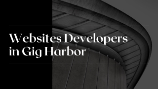 Affordable Local Websites Developers in Gig Harbor - PPT