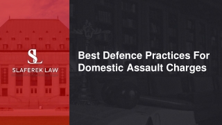 Best Defence Practices For Domestic Assault Charges