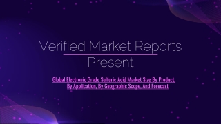 Global Electronic Grade Sulfuric Acid Market Size By Product, By Application, By Geographic Scope, And Forecast