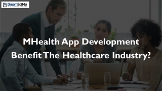 MHealth App Development Benefit The Healthcare Industry