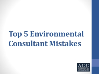 Top 5 Environmental Consultant Mistakes