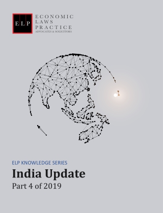 ELP Knowledge Series India Update Part-4 of 2019