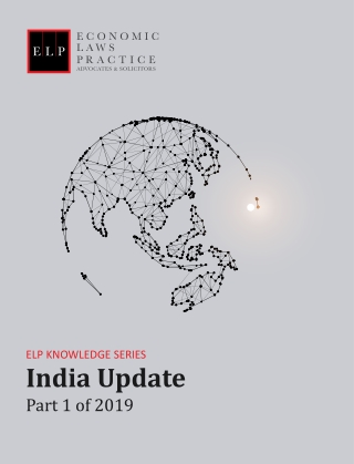 ELP Knowledge Series India Update Part 1 of 2019