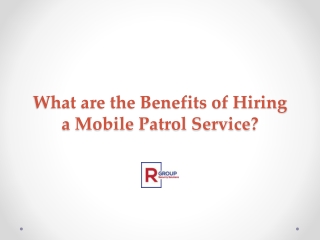 What are the Benefits of Hiring a Mobile Patrol Service