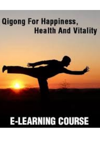 Qigong For Happiness, Health And Vitality