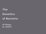 The Genetics of Bacteria