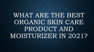 What are the best organic skin care product