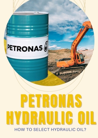 Petronas Hydraulic Oil - How to Select Hydraulic Oil?