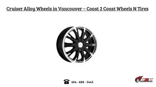 Cruiser Alloy Wheels in Vancouver - Coast 2 Coast Wheels N Tires