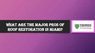 What Are The Major Pros Of Roof Restoration In Miami