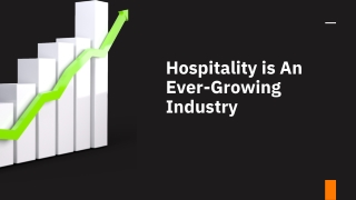 Hospitality is An Ever-Growing Industry