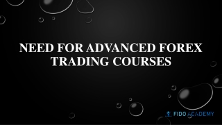 Need for Advanced Forex Trading Courses