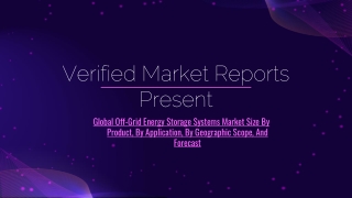 Global Off-Grid Energy Storage Systems Market Size By Product, By Application, By Geographic Scope, And Forecast