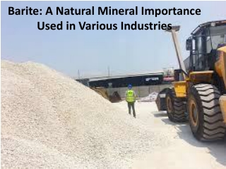 List of applications barite lumps: many industries depend