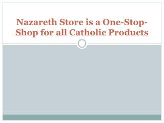 Nazareth Store is a One-Stop-Shop for all Catholic Products