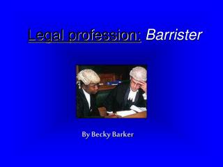 Legal profession: Barrister
