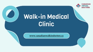 Choose Best Walk-in Medical Clinic - Canadian Virtual Doctors