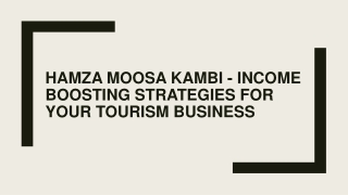 Hamza Moosa Kambi - Income Boosting Strategies for Your Tourism Business