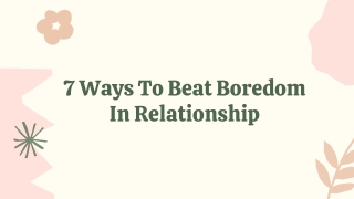 7 Ways To Beat Boredom In Relationship