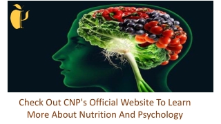 For Any Nutritional Psychology Questions, Visit CNP's Official Site