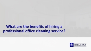 What are the benefits of hiring a professional office cleaning service