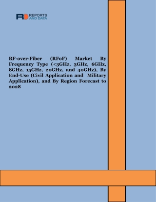 RF-over-Fiber (RFoF) Market Size, Share, Growth, Analysis, Trend, Forecast 2028