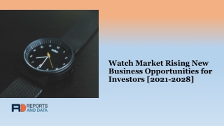 Watch Market Size, Competitive Landscape, Revenue Analysis, 2021–2028