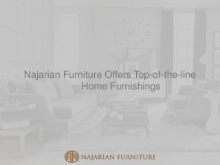 Najarian Furniture Offers Top-of-the-line Home Furnishings-converted