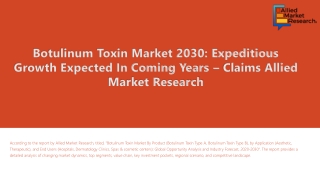 Botulinum Toxin Market Anticipate to Draw a Promising Growth by 2030