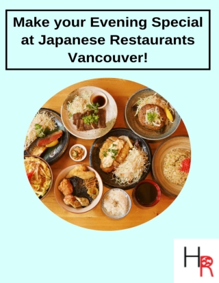 Make your Evening Special at Japanese Restaurants Vancouver!