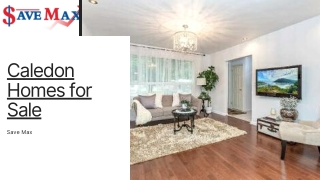 House for sale Caledon- Save Max