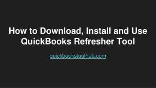 How to Download, Install and Use QuickBooks Refresher Tool