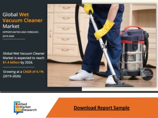 Wet Vacuum Cleaner Market Expected to Reach $1.4 billion by 2026 - Allied Market