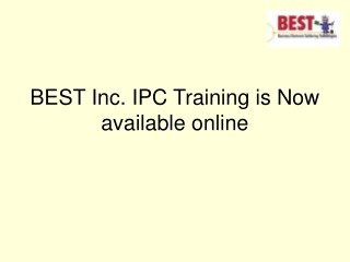 BEST Inc. IPC Training is Now available online